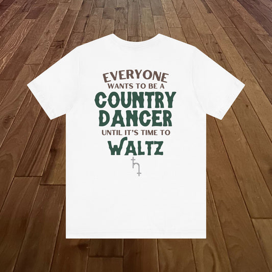 Everyone Wants To Be A Country Dancer (Waltz) Light