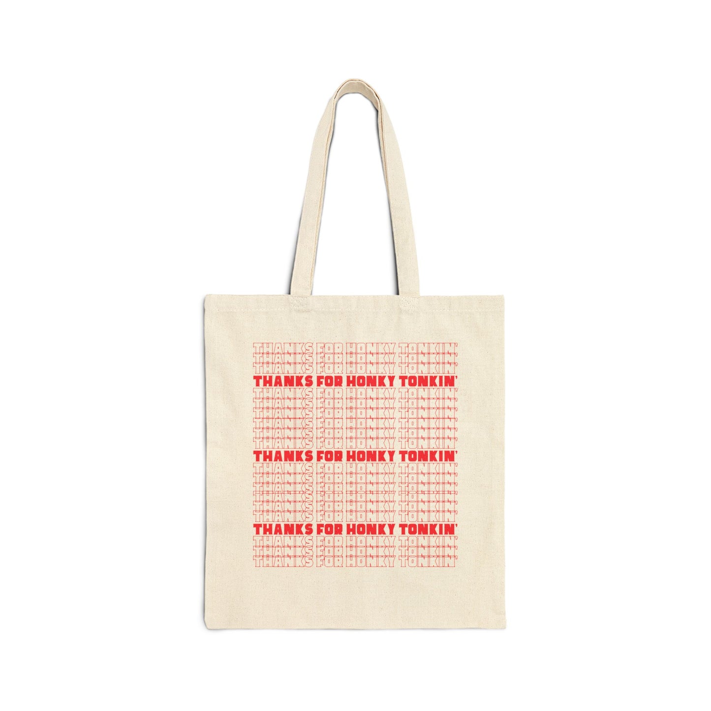 Thanks For Honky Tonkin’ Tote Bag