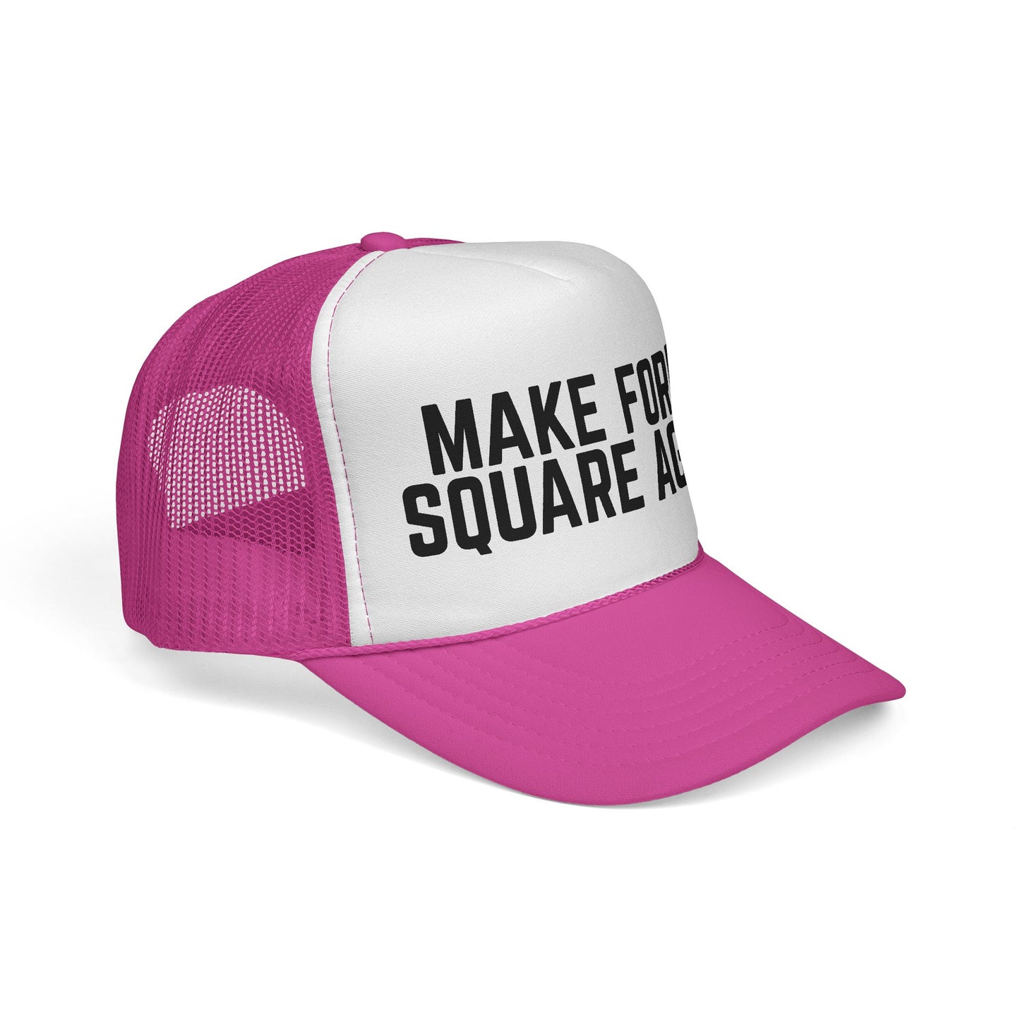 Copy of Make Fords Square Again Trucker Hat