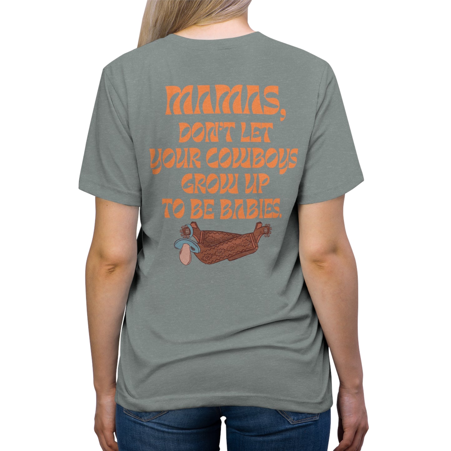 Mamas Don't Let Your Cowboys Grow Up To Be Babies (Orange)