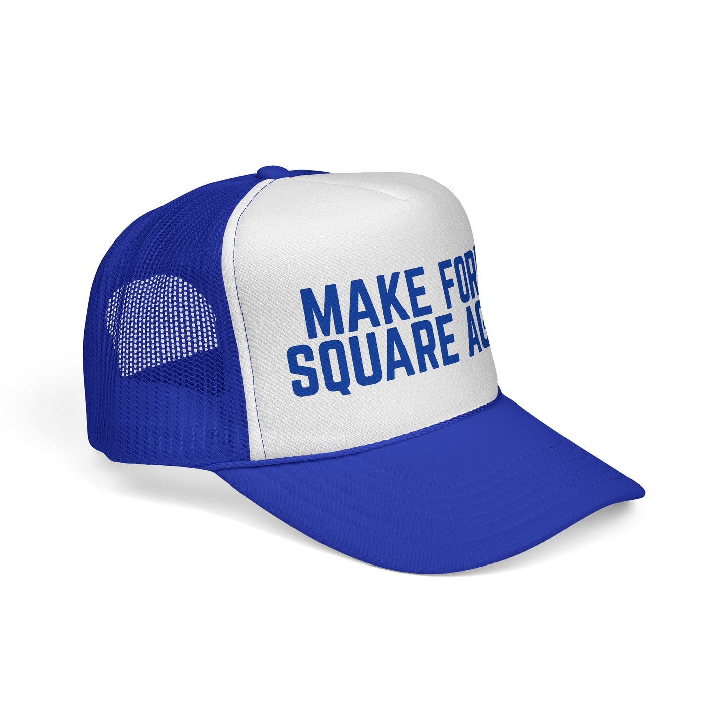 Copy of Make Fords Square Again Trucker Hat