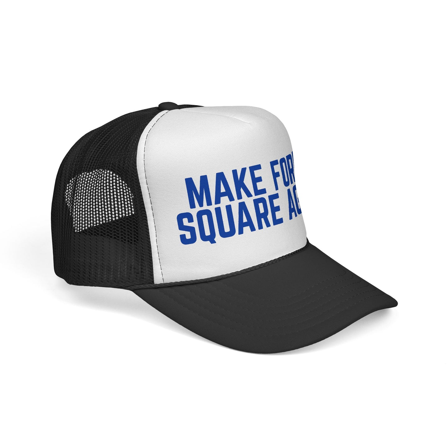 Copy of Make Fords Square Again Trucker Hat