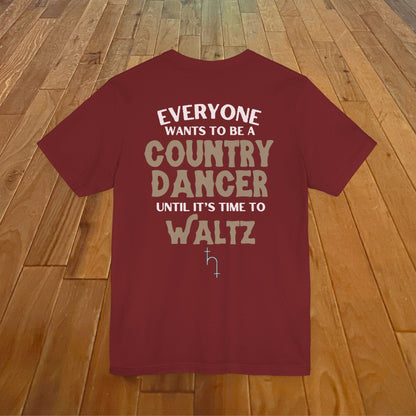 Everyone Wants To Be A Country Dancer (Waltz) Dark