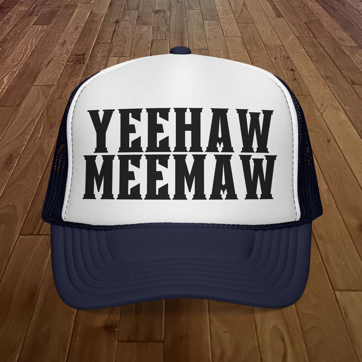 Yeehaw Meemaw Trucker Hat